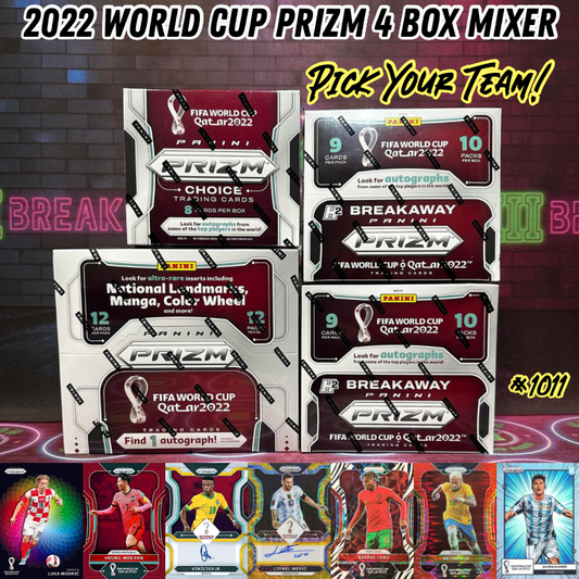 Break 1011 - 2022 World Cup Prizm Hobby x Choice x Breakaway 4 Box Mixer - Pick Your Team!