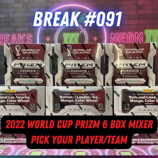 Break 091 - 2022 World Cup Prizm 6 box Mixer - Pick Your Player / Team