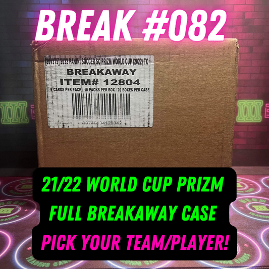 Break 082 - 2022 World Cup Prizm Breakaway FULL CASE Pick Your Player / Team