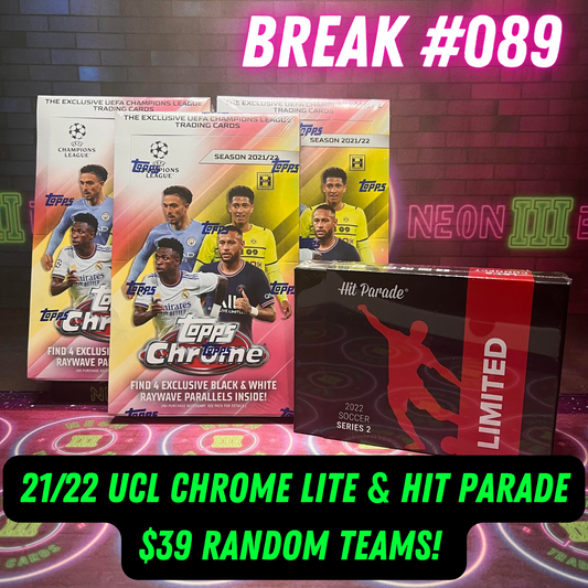 Break 089 - 4 Box 2022 UCL Chrome Lite + Hit Parade Mixer - $39 Random Teams!