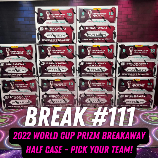 Break 111- 2022 World Cup Prize Breakaway HALF CASE - Pick Your Team/Player!