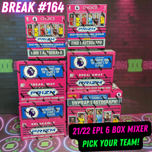 Break  164 - 2021/22 EPL 6 Box Mixer - Pick Your Team!