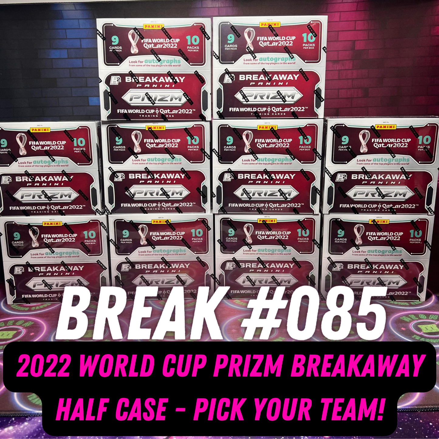 Break 085 - 2022 World Cup Prizm Breakaway HALF CASE Pick Your Player / Team