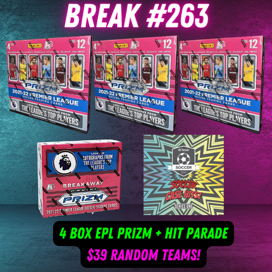 Break 263 - 4 Box EPL Prizm + Hit Parade - $39 Random Teams!