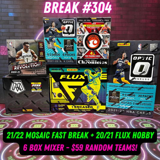 Break  304 - NBA 21/22 Mosaic Fast Break + 20/21 Flux Hobby 6 Box Mixer - $59 Random Teams!