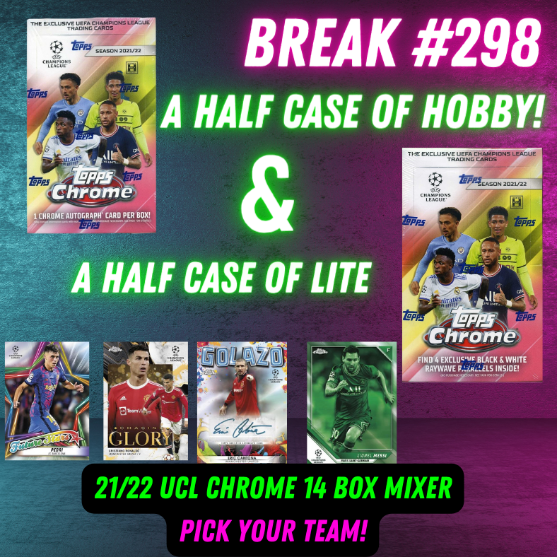 Break  298 - 21/22 UCL Chrome Double Half Case - 6 Boxes of Hobby & 8 Boxes of Lite!