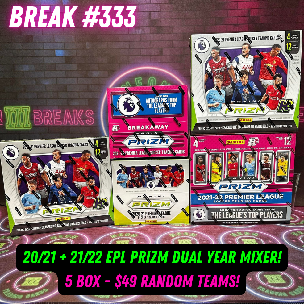 Break  333 - 20/21 + 21/22 EPL Prizm Multi Year 5 Box - $49 Random Teams!