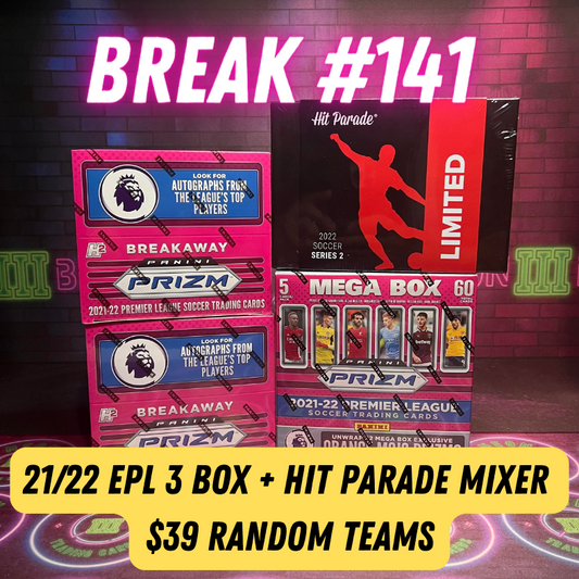 Break 141 - 21/22 EPL 3 Box + Hit Parade Mixer - $39 Random Teams!