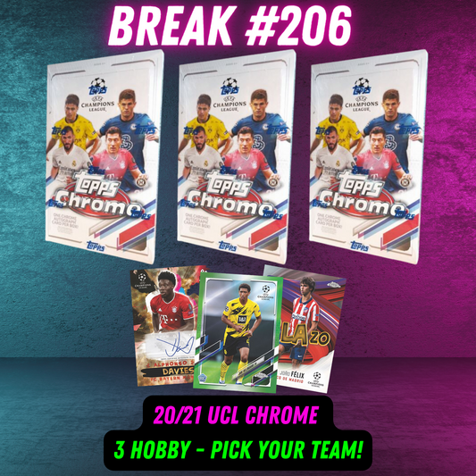 Break  206 -2020/21 UCL Topps Chrome - 3 Box Pick Your Team!