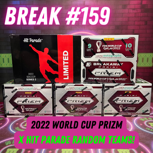 Break 159 - 4 Box 21/22 World Cup Prizm + Hit Parade Mixer - $49 Random Teams!