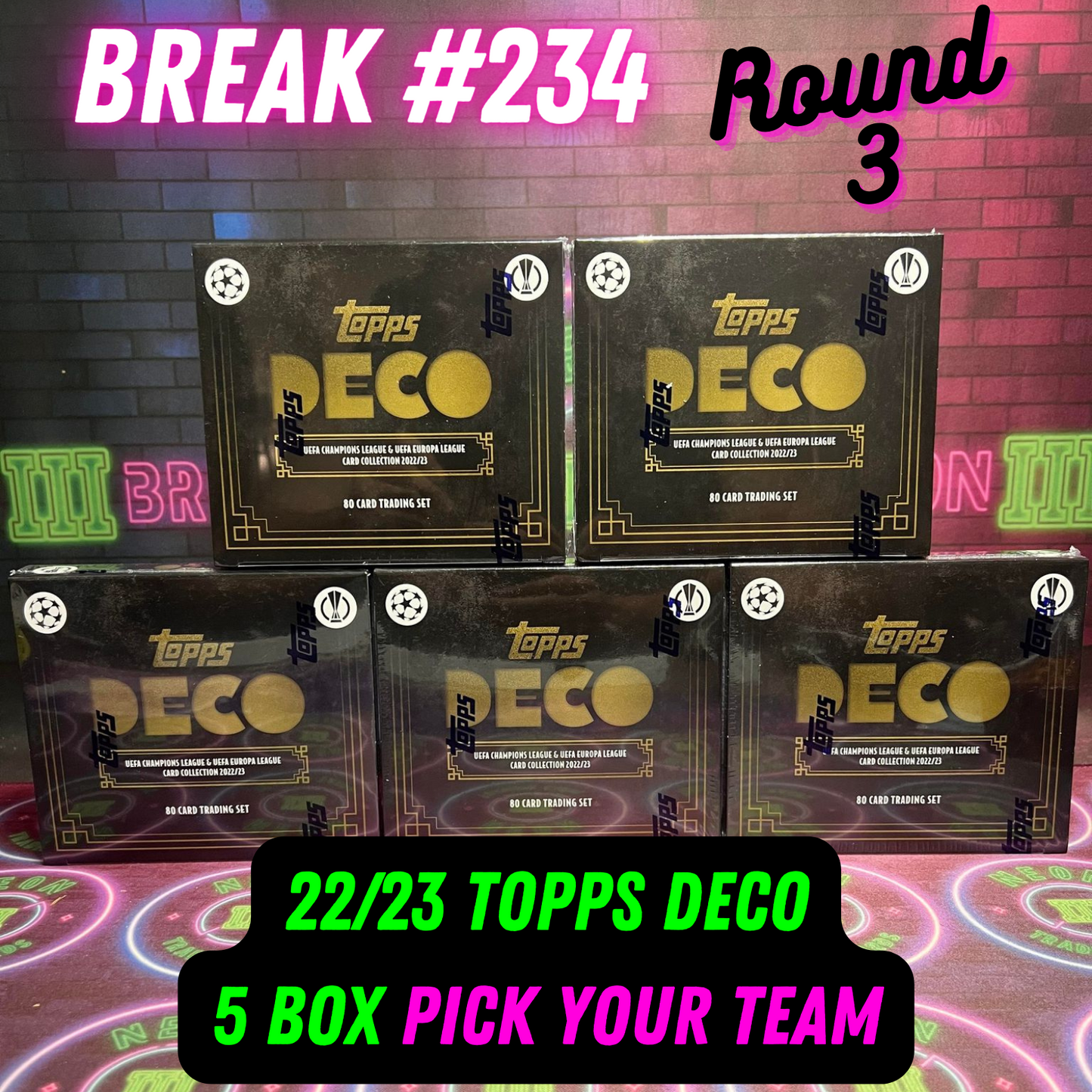 Break  234 - 22/23 Topps Deco - 5 Box - Pick Your Team