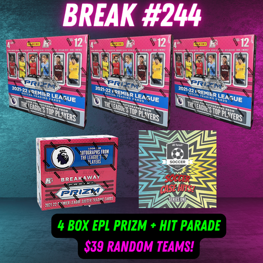 Break  244 - 4 Box EPL Prizm + Hit Parade - $39 Random Teams!