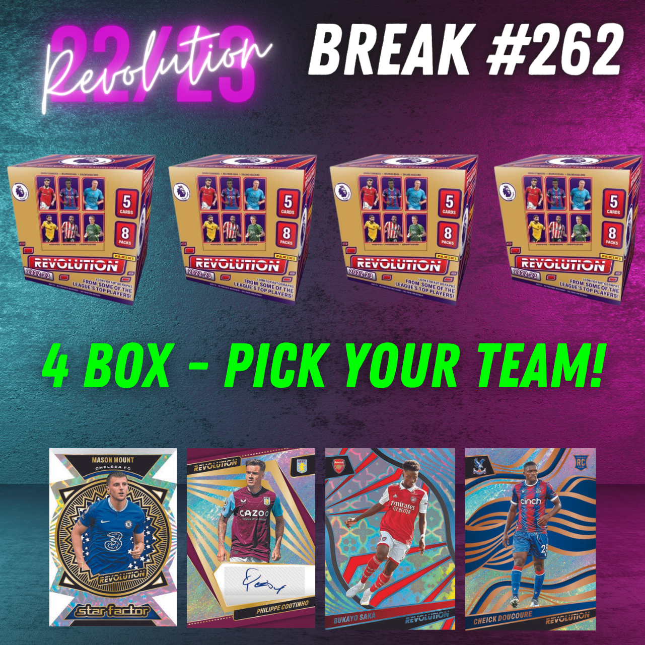 Break  262 - 22/23 EPL Revolution - 4 Box Pick Your Team!