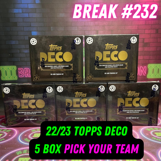 Break  232 - 22/23 Topps Deco - 5 Box - Pick Your Team